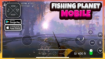 Fishing Planet Mobile Gameplay (Android, iOS)