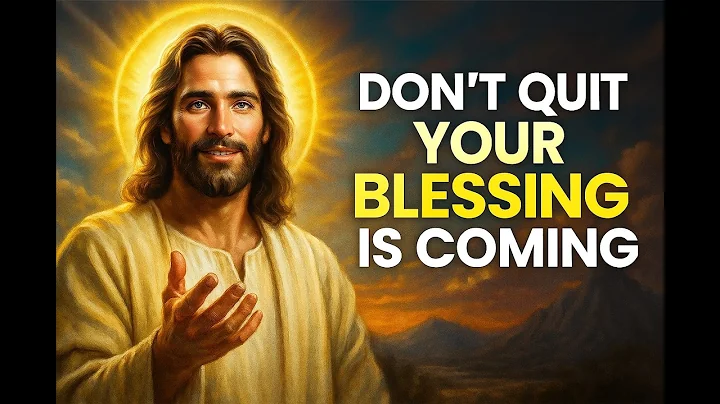 God Says: Don’t Quit Now - Your Blessing Is Closer Than You Think | Divine Message From Jesus Today