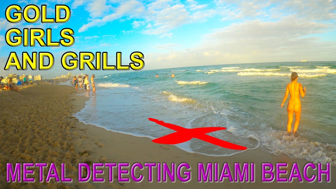 Gold, Girls and Grills! Beach Metal Detecting Miami Beach! YouTube
