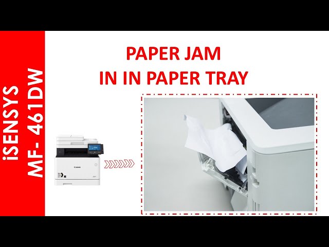 iSENSYS MF 461 dw PAPER JAM IN TRAY - YouTube