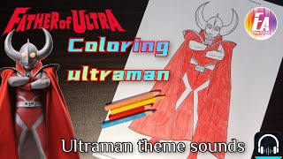 Cara Mewarnai Ultraman father@Teknik_Tokusatsu