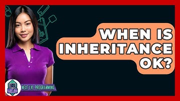 When Is Inheritance OK? - Next LVL Programming