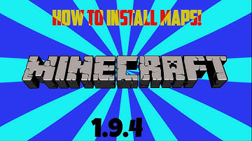 How to install maps minecraft 1.9.4 (windows 8)