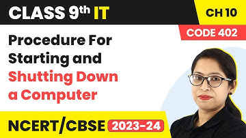 Procedure For Starting and Shutting Down a Computer | Class 9 Information Technology Chapter 10