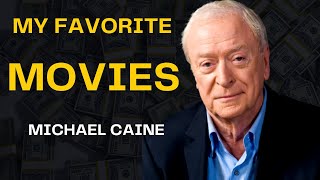Michael Caine's favorite movies
