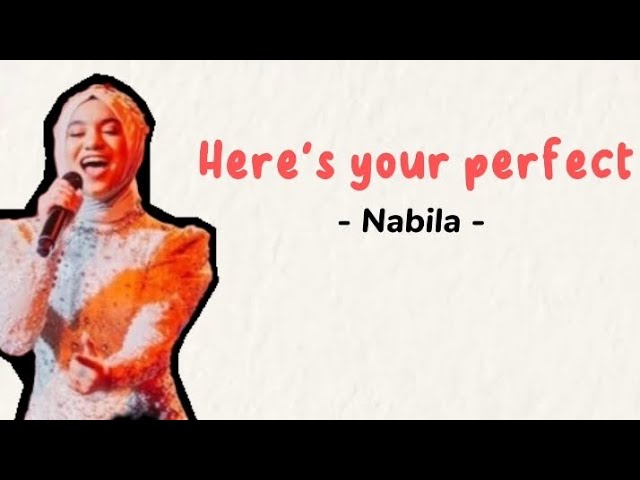 Nabila - Here's your perfect ( Jamie Miller ) lirik lagu // indonesian idol 2023 class=