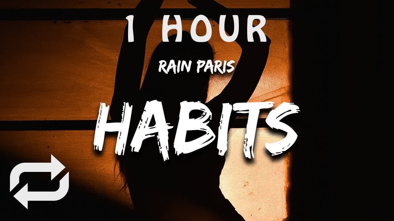 [1 HOUR 🕐 ] Rain Paris Habits (Lyrics) you're gone and i gotta stay