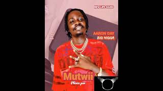 Mutwii By Aaron Day Big Nigga Official Audio