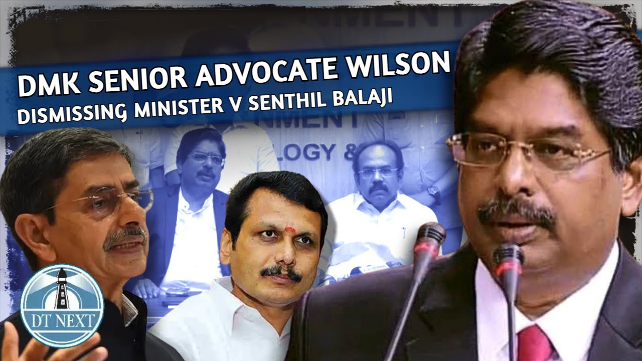 Dmk Senior Advocate Wilson on RN Ravi dismissal order | Dt Next