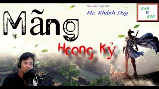 TIÊN HIỆP |-MÃNG HOANG KỶ -| Tập 19 20/ Mc.KhánhDuy diễn đọc hay lắm...
