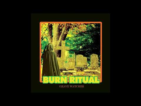 BURN RITUAL - Grave Watcher [FULL ALBUM] 2023
