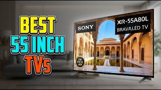 TOP 5 Best 55 Inch Tvs 2026