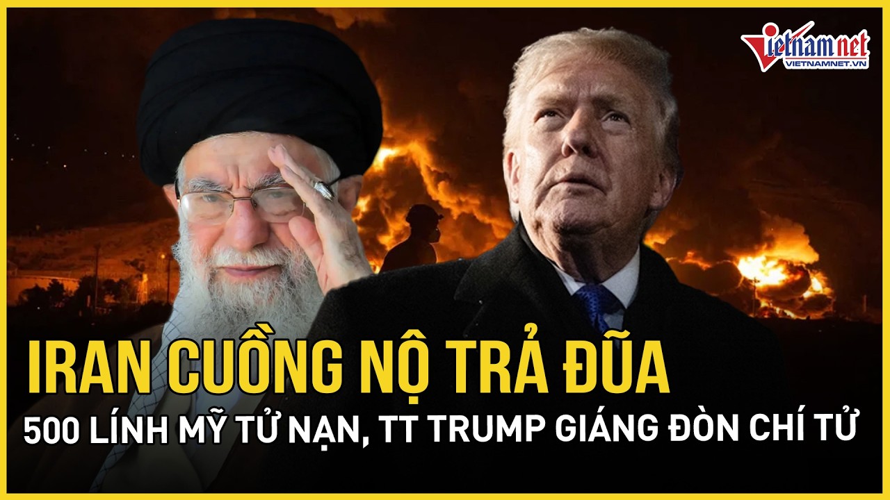 NÓNG: Iran cuồng nộ trả đũa, hơn 500 lính Mỹ tử nạn, TT Trump giáng đòn chí tử, ra hạn chót tấn công