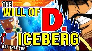 The Will Of D Iceberg One Piece Theory