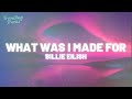 Billie Eilish What Was I Made For Lyrics mp3