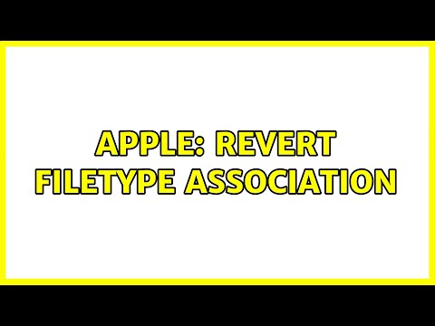 Apple: Revert Filetype Association (4 Solutions!!)