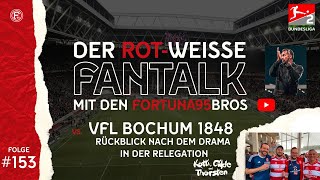 Leere | Fortuna Düsseldorf : VFL Bochum | Rückblick auf die Relegation 23/24 | Fantalk #153