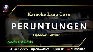 Karaoke Lagu Gayo PERUNTUNGEN Nada Cowok_Akirman