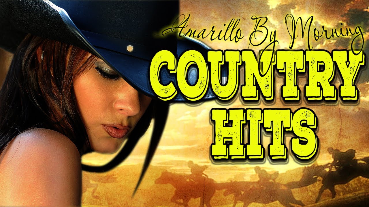 Amarillo By Morning | Truly Best Old Country Songs Of All Time - Top ...