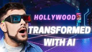 AI Hollywood: The Future of Filmmaking | AI-Powered Technologies Revolutionizing the Film Industry
