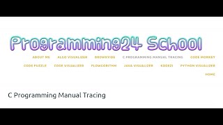 C Programming Manual Tracing || Programming24 School || Visualize All - Simulate All
