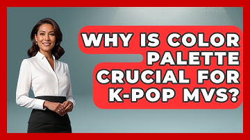Why Is Color Palette Crucial For K-Pop MVs? - K Pop Heroes