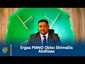 Ergaa PMNO Obbo Shimallis Abdiisaa Ergaa PMNO Obbo Shimallis Abdiisaa