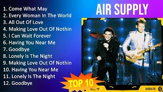 Air Supply 2023 - 10 Maiores Sucessos - Come What May, Every Woman In The World, All Out Of Love...