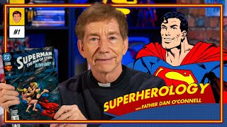 Catholic Priest explains the Theology behind Superman | Superherology