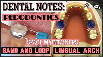BAND & LOOP AND LINGUAL ARCH II SPACE MAINTAINER II PEDODONTICS II IMP