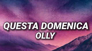 Olly, Juli - Questa Domenica