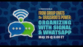 From Group Chats to Grassroots Power: Organizing with Signal & WhatsApp