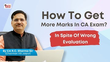 How To Get More Marks In CA Exam in spite Of Wrong Evaluation | By CA RC Sharma Sir |
