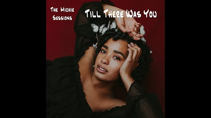 Till There Was You |  The Michie Sessions