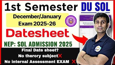 Final Date Sheet | Du Sol| Theory Exam Confusion | internal assessment Complete solution and guide 🤩