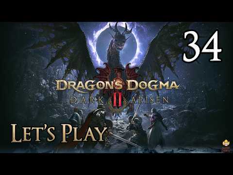 Dragon's Dogma 2: Dark Arisen - Let's Play Part 34: A Will and a Way