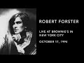 Capture de la vidéo Robert Forster - Live At Brownies - October 17, 1994