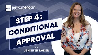 Step 4:  Conditional Approval