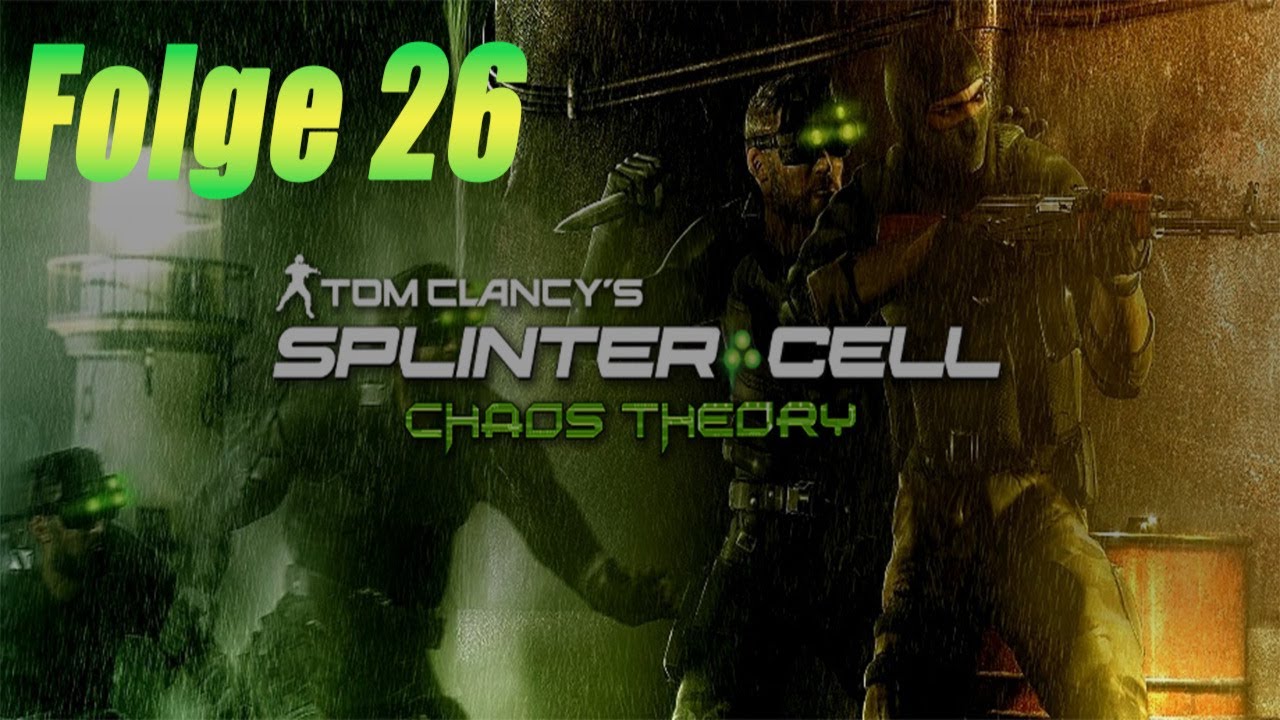 Let's Play Tom Clancy’s Splinter Cell 3 Chaos Theory #26 - Deutsch - PC   1440p