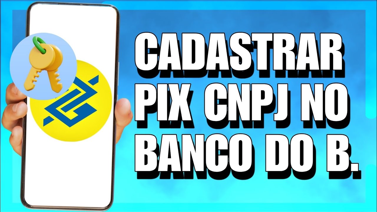 COMO CADASTRAR CHAVE PIX CNPJ NO BANCO DO BRASIL