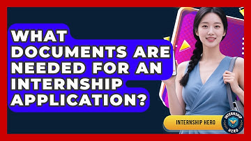 What Documents Are Needed for an Internship Application? | Internship Hero News
