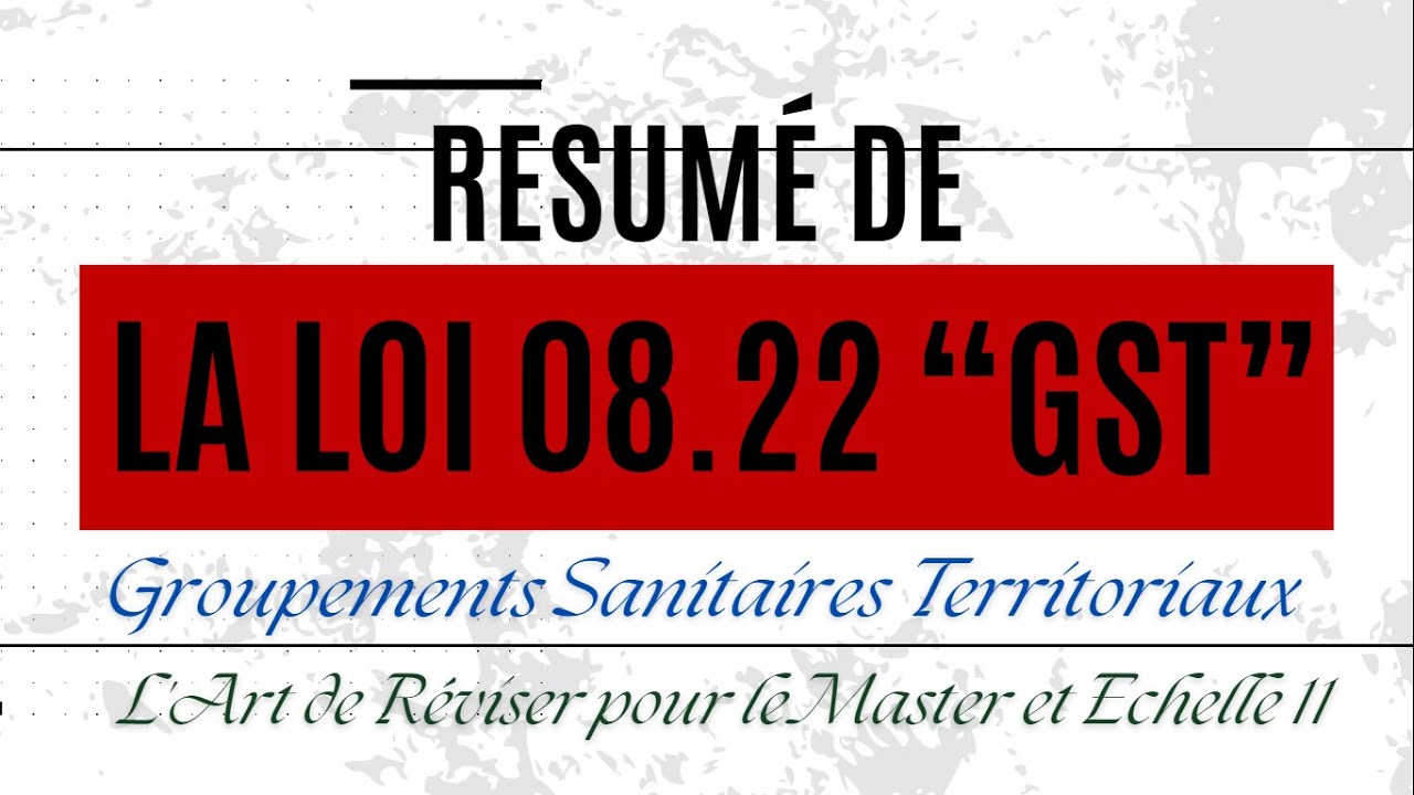 Résumé De La Loi 08-22 :Groupements Sanitaires Territoriaux (GST),
