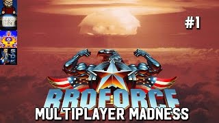 Part 1 - Broforce Multiplayer Madness Season 3