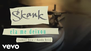 Miniatura de vídeo de "Skank - Ela Me Deixou (Lyric Video Oficial)"