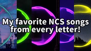 My favorite NCS songs from every letter!