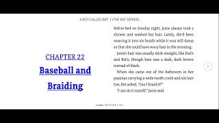 Ch  21 & 22  A Boy Called Bat