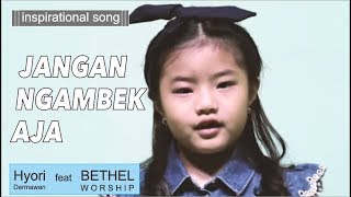 Jangan Ngambek Aja - Hyori Dermawan/Bethany Kusuma/Bethel Worship Kidz