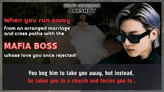 BTS FF Run away from an arranged marriage cross paths with the mafia boss whose love you but.. JK FF