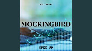 MockingBird (Sped Up) - Remix - Chula 22, Bull Beats, Filouu