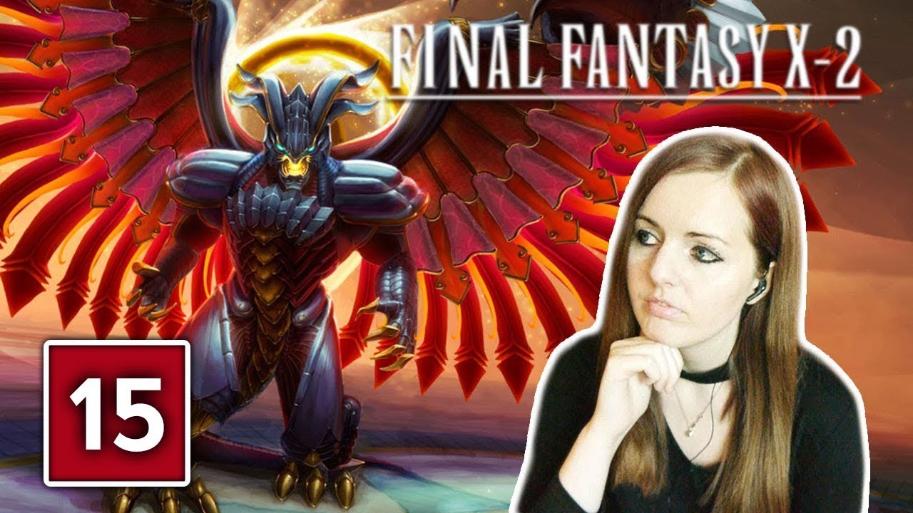 I'M SORRY BAHAMUT! | Final Fantasy X-2 Gameplay Walkthrough Part 15